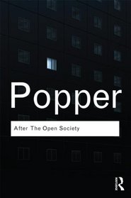 Philosophy Bundle RC: After The Open Society: Selected Social and Political Writings (Routledge Classics)