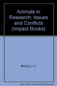 Animals in Research: Issues and Conflicts (Impact Books)