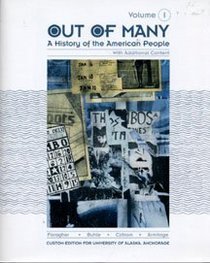 Out of Many: A History of the American People, Vol. 1 (Custom Edition for the University of Alaska Anchorage)