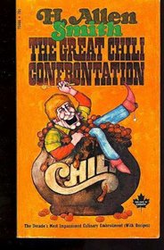 The great chili confrontation;: A dramatic history of the decade's most impassioned culinary embroilment, with recipes,