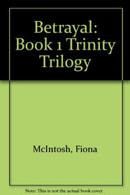Betrayal: Book 1 Trinity Trilogy