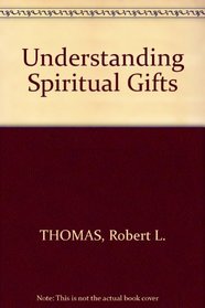 Understanding Spiritual Gifts: The Christian's Special Gifts in the Light of 1 Corinthians 12-14 (238P)