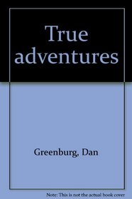 True adventures