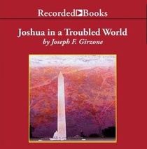 Joshua in a Troubled World: A Story for Our Time (Audio CD) (Unabridged)