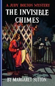The Invisible Chimes (Judy Bolton Mysteries)