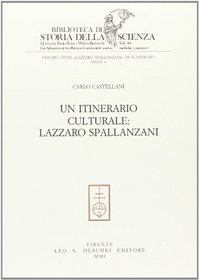Un itinerario culturale: Lazzaro Spallanzani (Biblioteca di storia della scienze)