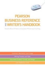 Pearson Business Reference and Writer's Handbook (with Downloadable Ebook Access Code)