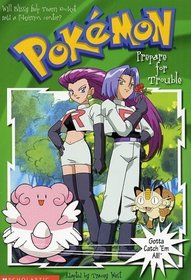 Prepare for Trouble (Pokemon Chapter Book)