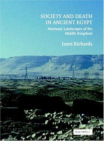 Society and Death in Ancient Egypt : Mortuary Landscapes of the Middle Kingdom