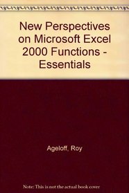 New Perspectives on Microsoft Excel 2000 Functions, Essentials