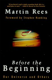 Before the Beginning: Our Universe and Others