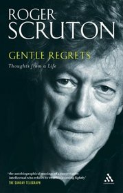 Gentle Regrets: Thoughts from a Life
