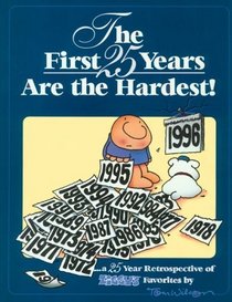 The First 25 Years Are The Hardest