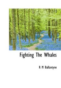Fighting The Whales