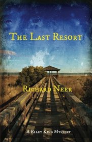 The Last Resort: A Riley King Mystery