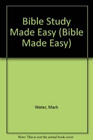 Bible Study Made Easy (Bible Made Easy)