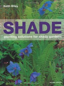 Shade: Planting Solutions for Shady Gardens