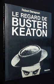 Le regard de Buster Keaton (French Edition)
