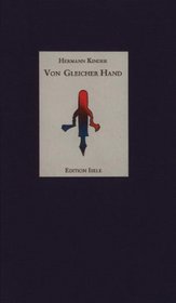 Von gleicher Hand: Aufsatze, Essays zur Gegenwartsliteratur und etwas Poetik (German Edition)