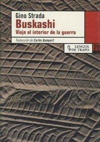 Buskashi/ Buskashi: Viaje Al Interior De La Guerra/ a Journey to the Interior of War (Desordenes) (Spanish Edition)