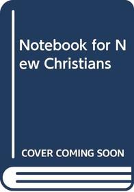 Notebook for New Christians