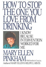 How To Stop The One You Love from Drinking - I know because Intervention worked for me