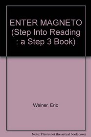 ENTER MAGNETO (Step Into Reading : a Step 3 Book)