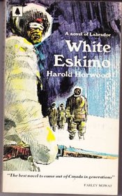 WHITE ESKIMO: A NOVEL OF LABRADOR
