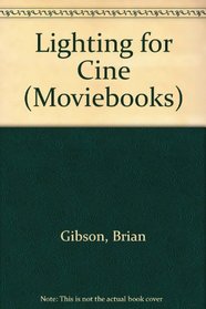 Lighting for Cine (Moviebooks)