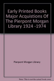 Autograph letters & manuscripts;: Major acquisitions of the Pierpont Morgan Library, 1924-1974