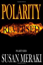 Polarity Reversed (Polarity Series) (Volume 2)
