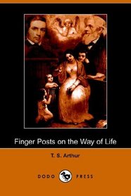 Finger Posts on the Way of Life (Dodo Press)