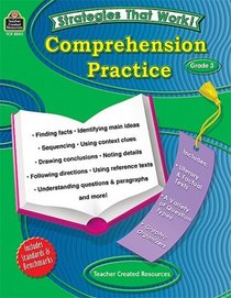 Strategies that Work: Comprehension Practice, Grade 3 (Strategies That Work!)