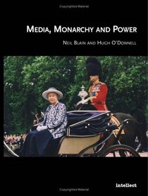 Media, Monarchy and Power: the Postmodern Culture in Europe (European Studies Series)