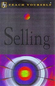 Selling (Teach Yourself Business  Professional S.)