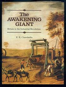 The awakening giant: Britain in the Industrial Revolution