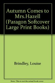 Autumn Comes to Mrs.Hazell (Paragon Softcover Large Print Books)