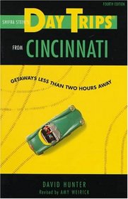 Shifra Stein's Daytrips from Cincinnati: Getaways Less Than Two Hours Away (4th ed)