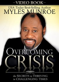 Overcoming Crisis: The Secrets to Thriving in Challenging Times