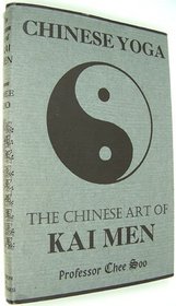 The Chinese Art of K'ai Men (Chinese Yoga)
