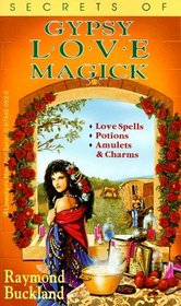 Secrets of Gypsy Love Magick (Llewellyn's New Age Series)