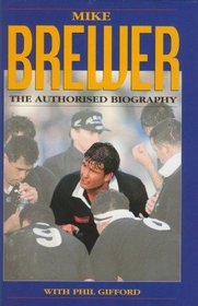 Mike Brewer: The authorised biography