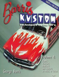 Barris Kustom Techniques of the 50's: Flames, Scallops, Paneling and Striping (Barris Kustom Techniques of the 50's)