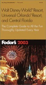 Fodor's Walt Disney World Resort, Universal Orlando, and Central Florida 2003