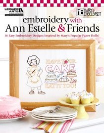 Embroidery with Ann Estelle & Friends (Leisure Arts #5255)