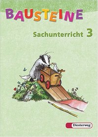Bausteine Sachunterricht 3. Schlerbuch. Neubearbeitung