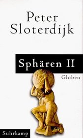 Globen (Spharen / Peter Sloterdijk) (German Edition)