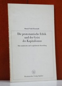 Die protestantische Ethik und der Geist des Kapitalismus;: Eine analytische und vergleichende Darstellung (German Edition)