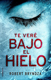Te vere bajo el hielo (Spanish Edition)