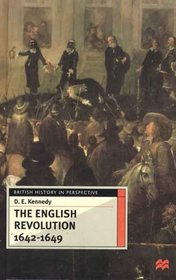 The English Revolution 1642-1649 (British History in Perspective)